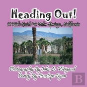 Heading Out! A Kid'S Guide To Palm Springs, California