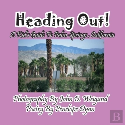 Bertrand.pt - Heading Out! A Kid'S Guide To Palm Springs, California