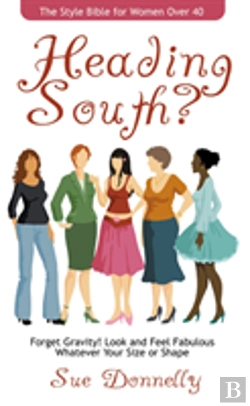 Bertrand.pt - Heading South? The Style Bible For Women Over 40