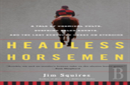 Headless Horsemen