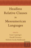 Headless Relative Clauses In Mesoamerican Languages
