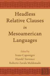 Headless Relative Clauses In Mesoamerican Languages