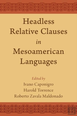 Bertrand.pt - Headless Relative Clauses In Mesoamerican Languages
