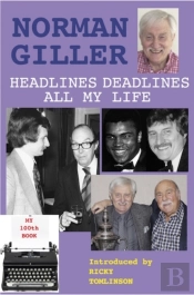 Headlines Deadlines All My Life