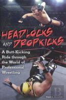 Headlocks And Dropkicks