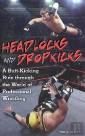 Headlocks And Dropkicks