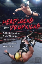 Headlocks And Dropkicks