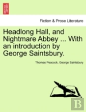 Headlong Hall, And Nightmare Abbey ... W