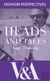 Heads And Tales: The Autobiography Of Aage Thaarup, Milliner To The Royal Family