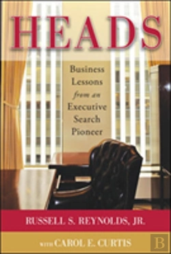 Bertrand.pt - Heads: Business Lessons From An Executive Search Pioneer