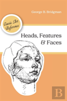 Heads, Features And Faces (Dover Anatomy For Artists)