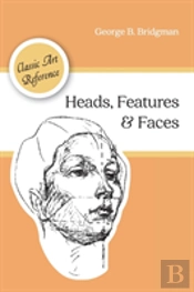 Heads, Features And Faces (Dover Anatomy For Artists)