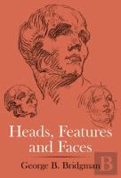 Heads, Features And Faces