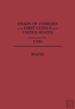 Bertrand.pt - Heads Of Families At The First Census Of The United States Taken In The Year 1790: Maine
