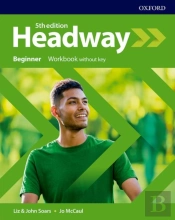 Headway: Beginner: Workbook Without Key