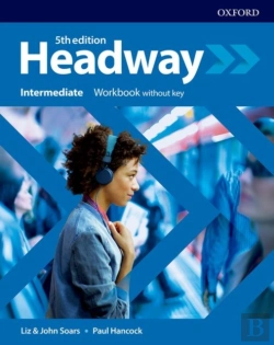 Bertrand.pt - Headway: Intermediate: Workbook Without Key