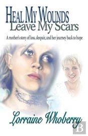 Heal My Wounds, Leave My Scars