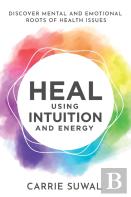 Heal Using Intuition And Energy