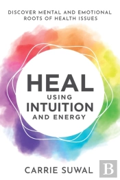 Heal Using Intuition And Energy