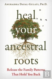 Heal Your Ancestral Roots