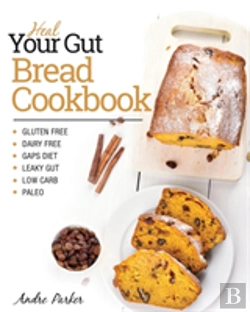 Bertrand.pt - Heal Your Gut, Bread Cookbook