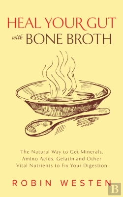 Bertrand.pt - Heal Your Gut With Bone Broth