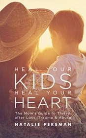 Heal Your Kids, Heal Your Heart