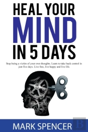 Heal Your Mind In 5 Days