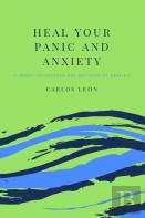 Heal Your Panic And Anxiety. Current Techniques And Methods Of Healing