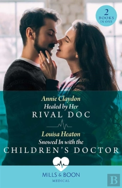 Bertrand.pt - Healed By Her Rival Doc / Snowed In With The Children'S Doctor - 2 Books In 1