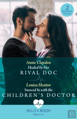 Bertrand.pt - Healed By Her Rival Doc / Snowed In With The Children'S Doctor Â€“ 2 Books In 1