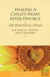 Healing A Child'S Heart After Divorce