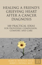 Healing A Friend Or Loved One'S Grieving Heart After A Cancer Diagnosis