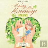 Healing After Miscarriage Book Of Poems