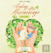 Healing After Miscarriage Book Of Poems