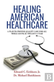 Healing American Healthcare