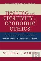 Healing And Creativity In Economic Ethics