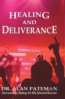 Healing And Deliverance, A Present Reality