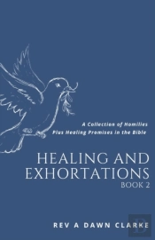 Healing And Exhortations