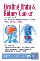 Healing Brain And Kidney Cancer - The Gerson Way