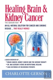 Healing Brain And Kidney Cancer - The Gerson Way