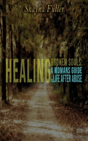Healing Broken Souls: A Woman'S Guide To