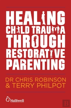 Bertrand.pt - Healing Child Trauma Through Restorative Parenting
