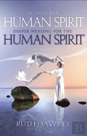 Healing / Deeper Healing For The Human Spirit