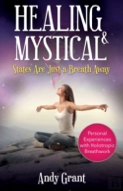 Bertrand.pt - Healing & Mystical States Are Just A Breath Away: Personal Experiences With Holotropic Breathwork