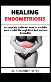 Healing Endometriosis