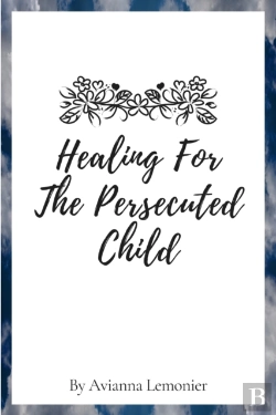 Bertrand.pt - Healing For The Persecuted Child: A 31-D