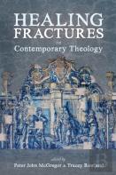 Healing Fractures In Contemporary Theology