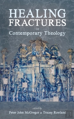 Bertrand.pt - Healing Fractures In Contemporary Theology
