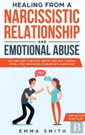 Healing From A Narcissistic Relationship And Emotional Abuse